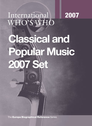International Who's Who in Classical Music/Popular Music 2007 Set