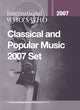 Book cover of: International Who's Who in Classical Music/Popular Music 2007 Set. By: Europa Publicat