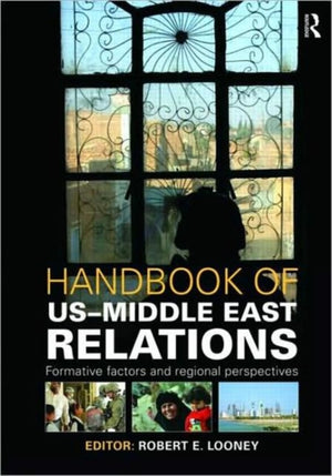 Handbook of US-Middle East Relations