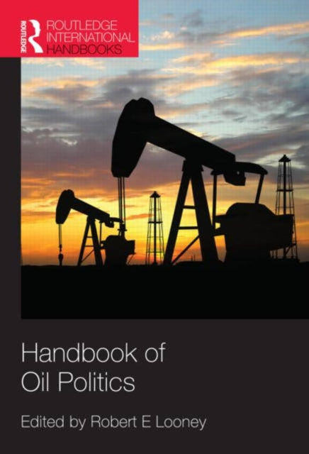 Book cover of: Handbook of Oil Politics. By: Robert E. Looney
