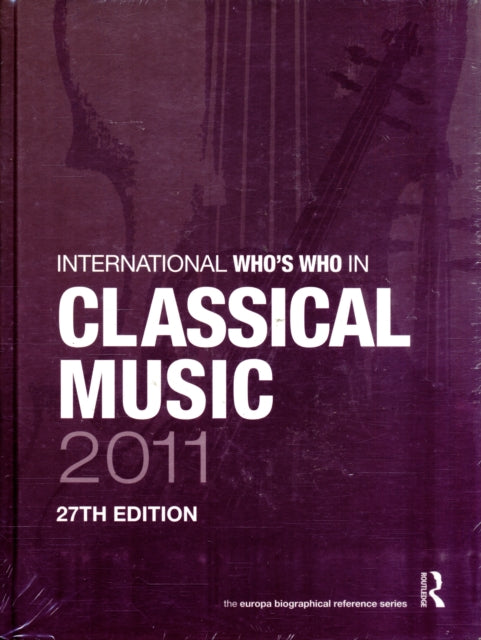 Book cover of: International Who's Who in Classical/Popular Music Set 2011. By: Europa Europa Publications