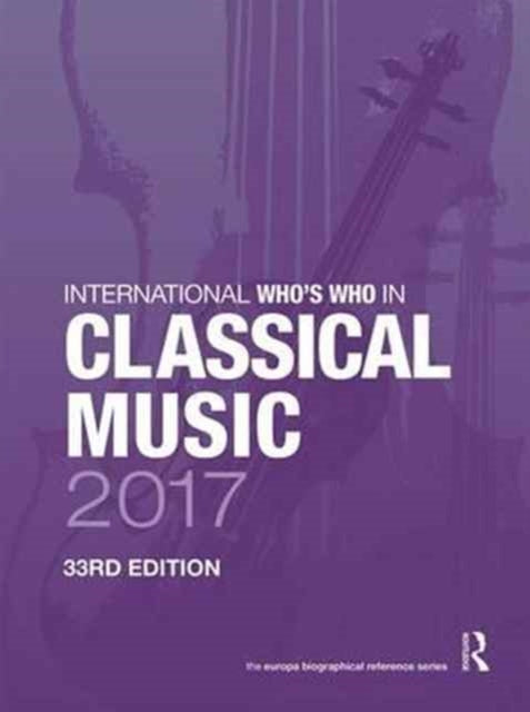 Book cover of: International Who's Who in Classical Music 2017