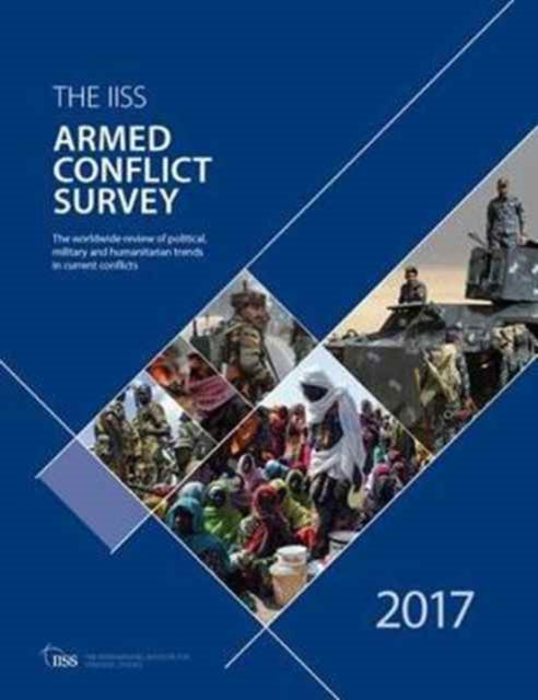 Book cover of: Armed Conflict Survey 2017. By: International Institute for Strategic Studies (IISS)