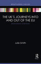 Book cover of: UK’s Journeys into and out of the EU. By: Julie Smith