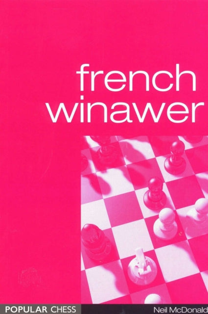 Book cover of: French Winawer. By: Neil McDonald