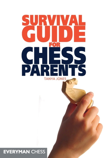 Book cover of: Survival Guide for Chess Parents. By: Tanya Jones