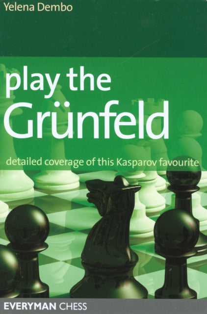 Book cover of: Play the Grunfeld. By: Yelena Dembo