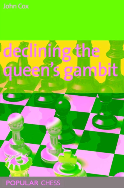 Book cover of: Declining the Queen's Gambit