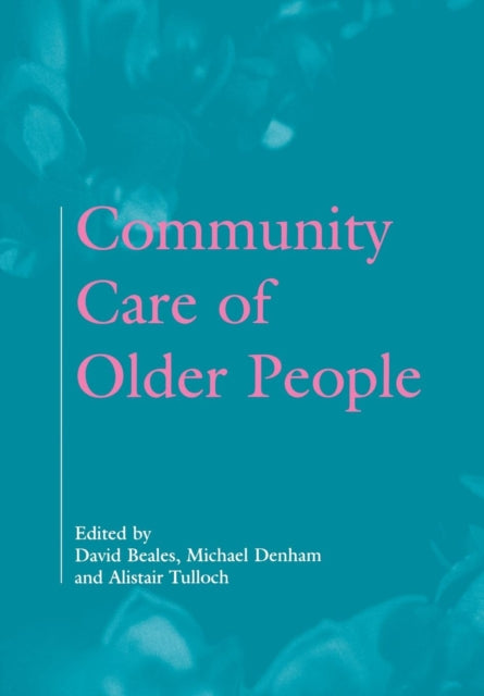Book cover of: Community Care of Older People. By: David, Beales
