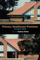 Book cover of: Primary Healthcare Premises. By: Seamus Kehoe