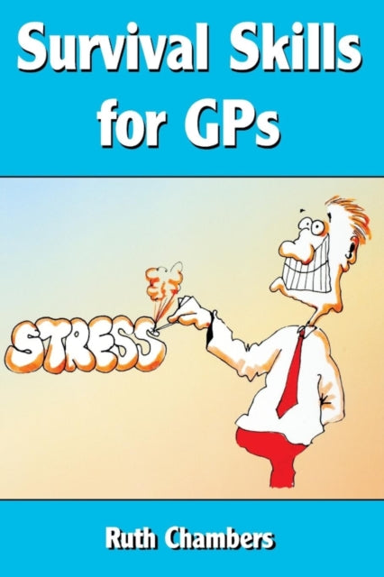 Book cover of: Survival Skills for GPs. By: Ruth Chambers