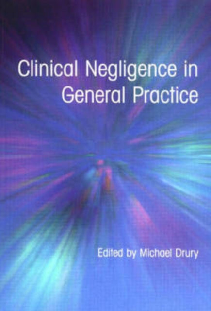 Book cover of: Clinical Negligence in General Practice