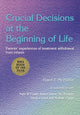 Book cover of: Crucial Decisions at the Beginning of Life. By: Hazel, McHaffie