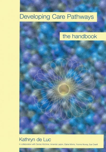 Book cover of: Developing Care Pathways. By: Kathryn De Luc