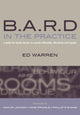 Book cover of: B.A.R.D. in the Practice. By: Ed Warren