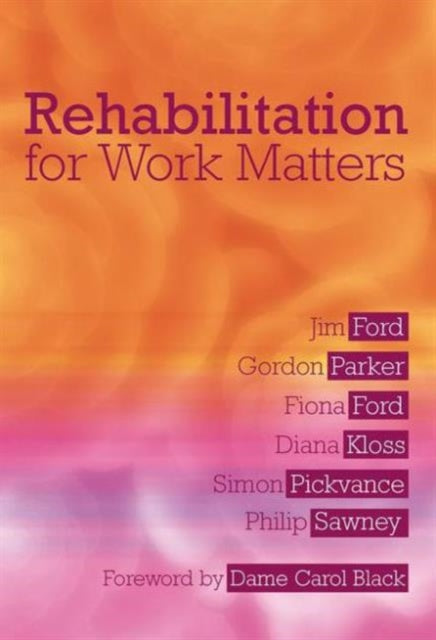 Book cover of: Rehabilitation for Work Matters. By: Jim Ford