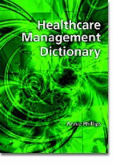 Book cover of: Healthcare Management Dictionary