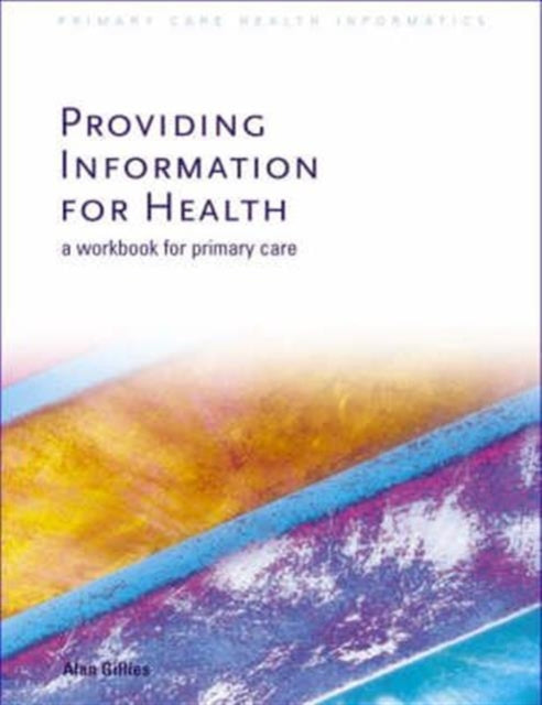 Book cover of: Providing Information for Health. By: Alan Gillies