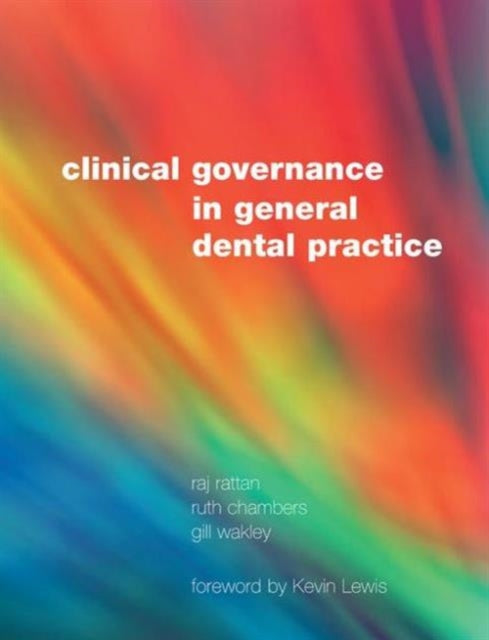 Book cover of: Clinical Governance in General Dental Practice. By: Raj Rattan