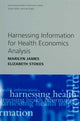 Book cover of: Harnessing Information for Health Economics Analysis. By: Marilyn James
