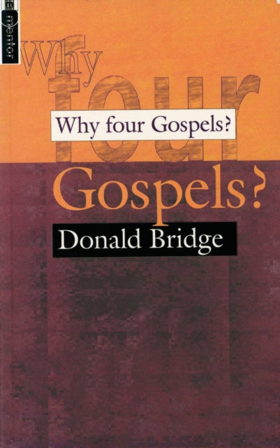 Book cover of: Why Four Gospels?. By: Donald Bridge