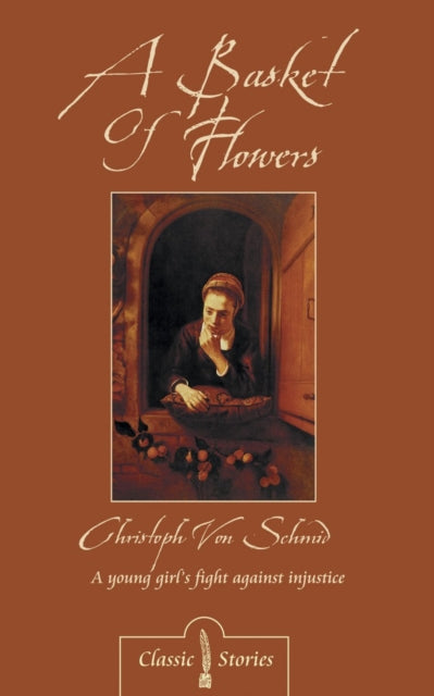 Book cover of: Basket of Flowers. By: Christoph Von Schmid