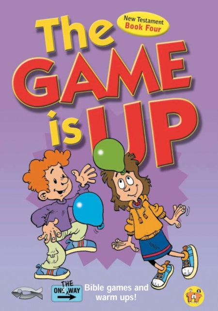 Book cover of: Game Is Up – New Testament (book 4). By: TnT Ministries