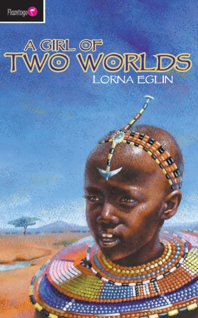 Book cover of: Girl of Two Worlds. By: Lorna Eglin