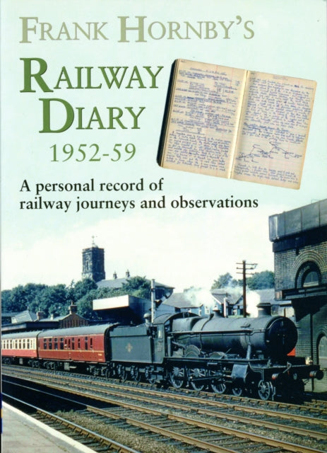 Book cover of: Frank Hornby's Railway Diary 1952-59