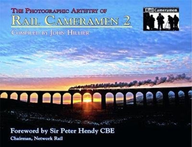 Book cover of: Photographic Artistry of Rail Cameramen 2. By: John Hillier