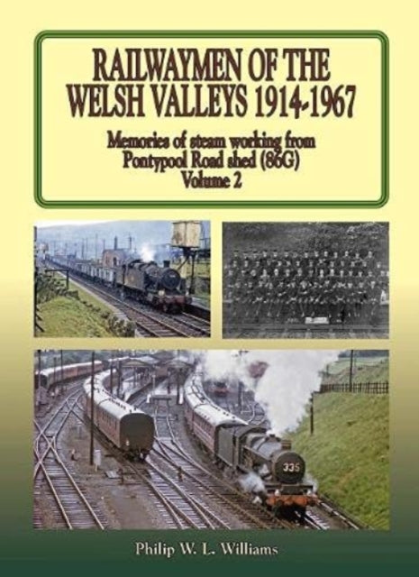 Book cover of: Railwaymen of the Welsh Valleys Vol 2. By: Phil Williams