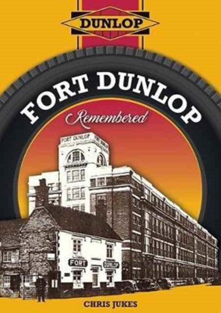 Book cover of: Fort Dunlop Remembered