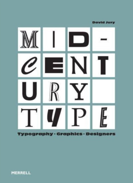 Book cover of: Mid-Century Type. By: David Jury