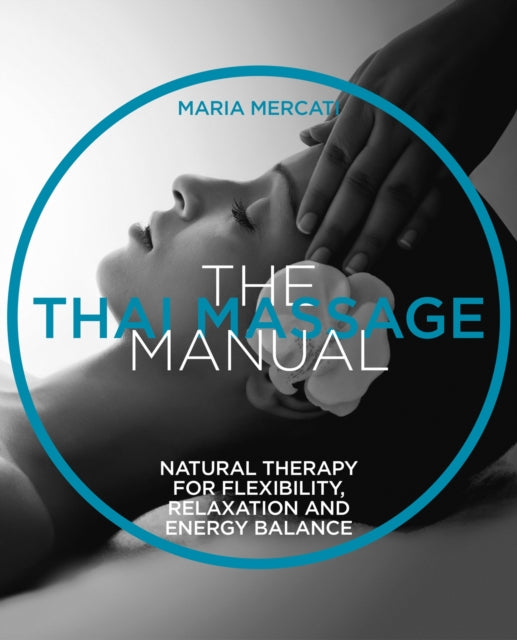 Book cover of: Thai Massage Manual. By: Maria Mercati