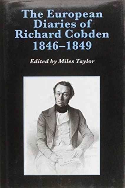 The European Diaries of Richard Cobden, 1846–1849