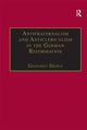 Book cover of: Antifraternalism and Anticlericalism in the German Reformation