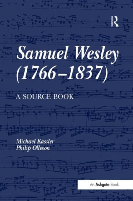 Book cover of: Samuel Wesley (1766–1837): A Source Book