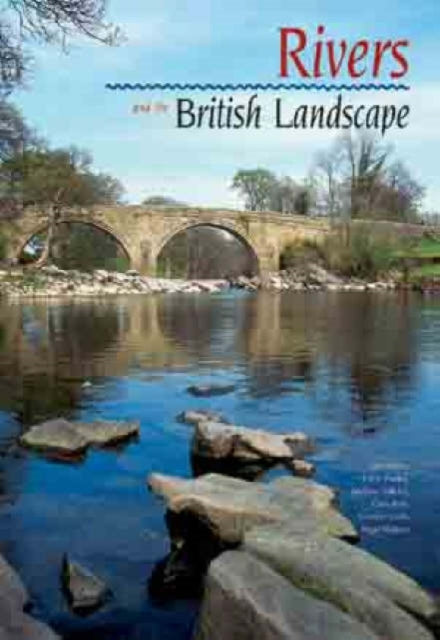 Book cover of: Rivers and the British Landscape