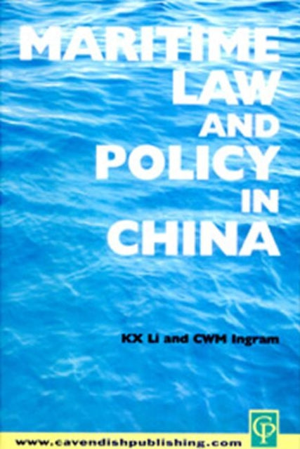 Book cover of: Maritime Law and Policy in China. By: Li & Ingram