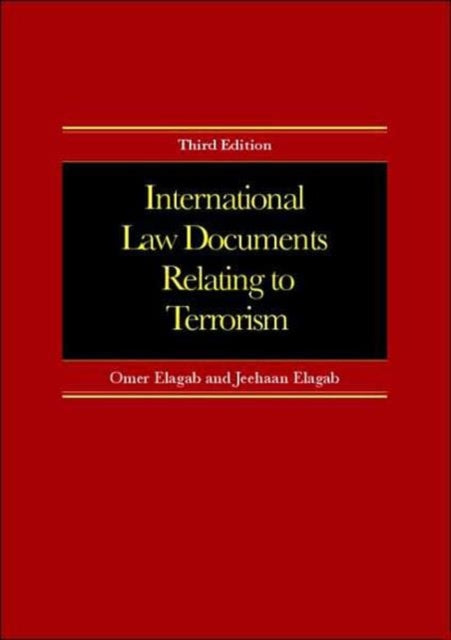 Book cover of: International Law Documents Relating To Terrorism. By: Elagab