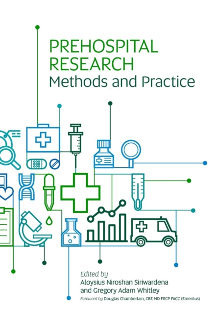 Book cover of: Prehospital Research Methods and Practice. By: Aloysius NIroshan Siriwardena