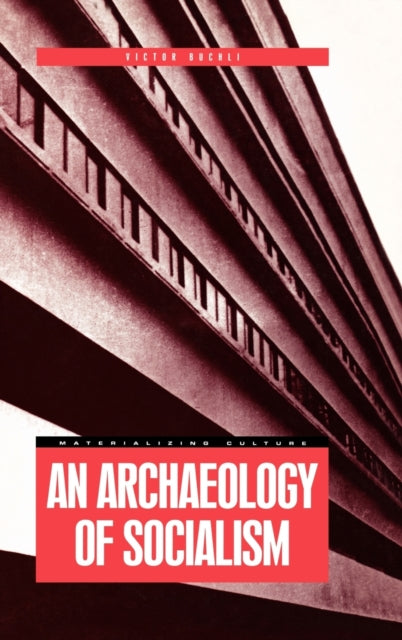Book cover of: Archaeology of Socialism