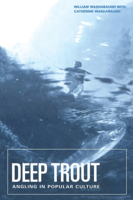 Book cover of: Deep Trout. By: William Washabaugh