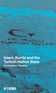 Book cover of: Islam, Kurds and the Turkish Nation State. By: Christopher Houston