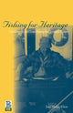 Book cover of: Fishing for Heritage