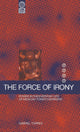 Book cover of: Force of Irony. By: Gabriel Torres