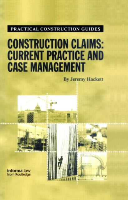 Book cover of: Construction Claims: Current Practice and Case Management. By: Hackett