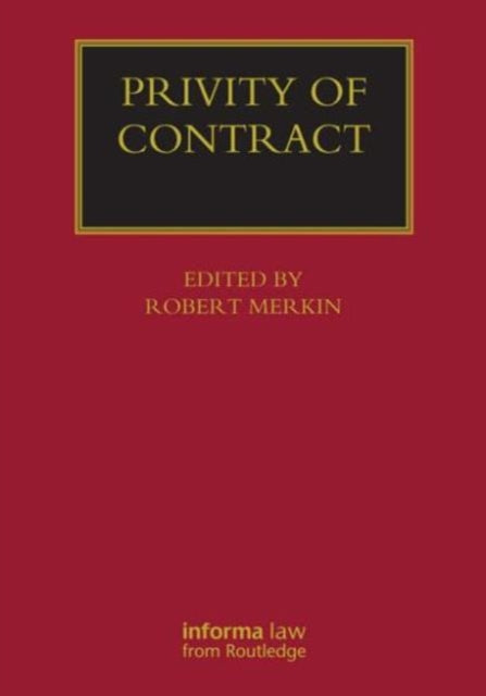 Book cover of: Privity of Contract: The Impact of the Contracts (Right of Third Parties) Act 1999. By: Merkin