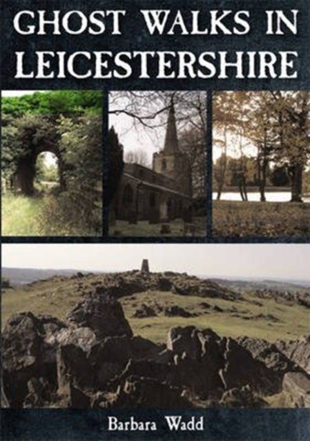 Book cover of: Ghost Walks in Leicestershire
