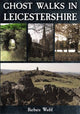 Book cover of: Ghost Walks in Leicestershire